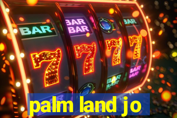 palm land jo