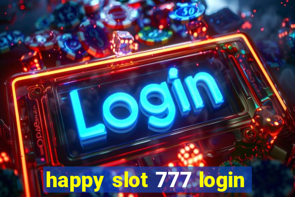 happy slot 777 login