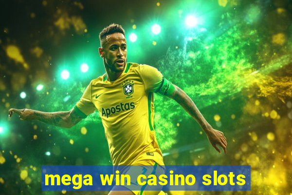 mega win casino slots