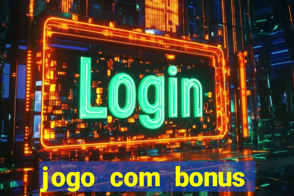 jogo com bonus para jogar