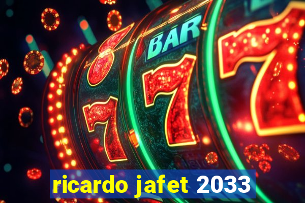 ricardo jafet 2033