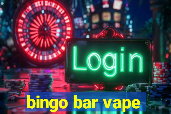 bingo bar vape