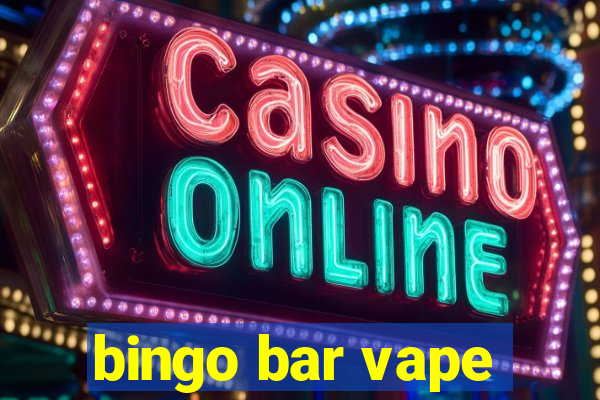 bingo bar vape