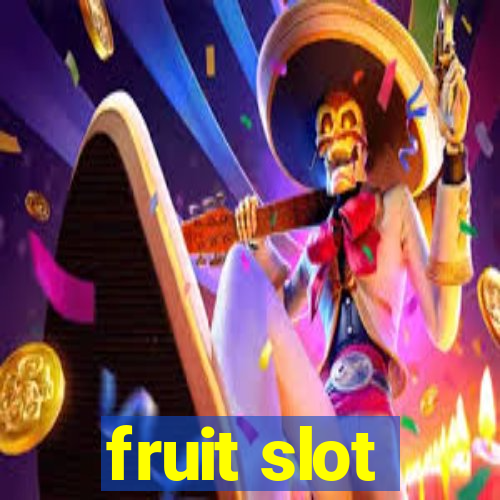 fruit slot