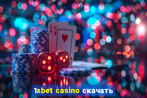 1xbet casino скачать