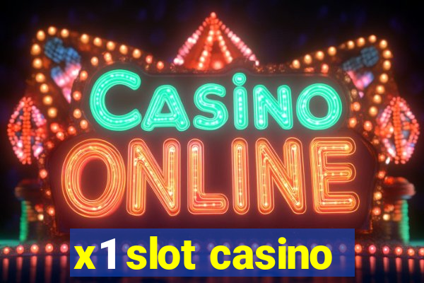 x1 slot casino