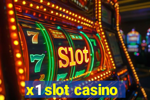 x1 slot casino