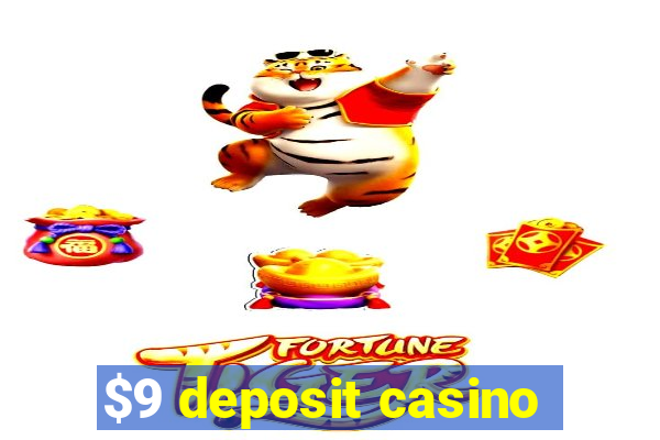 $9 deposit casino