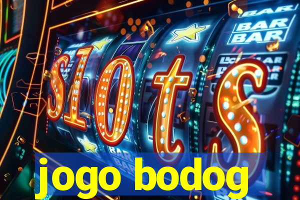 jogo bodog