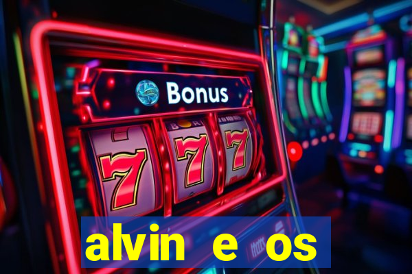 alvin e os esquilos 3 filme completo dublado download