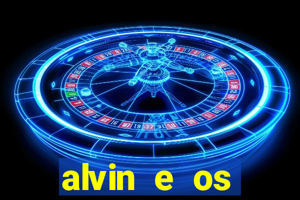 alvin e os esquilos 3 filme completo dublado download