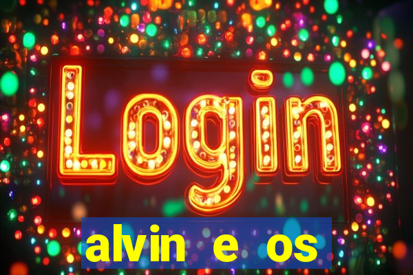 alvin e os esquilos 3 filme completo dublado download