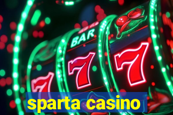 sparta casino