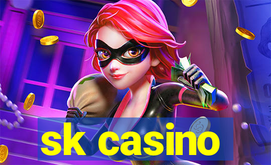 sk casino