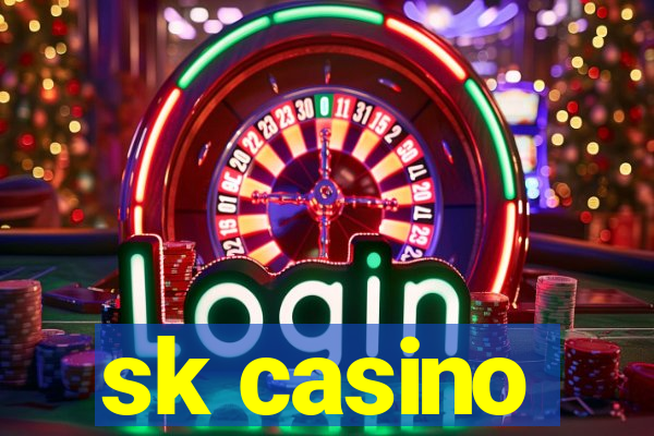 sk casino