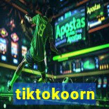 tiktokoorn