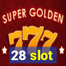 28 slot