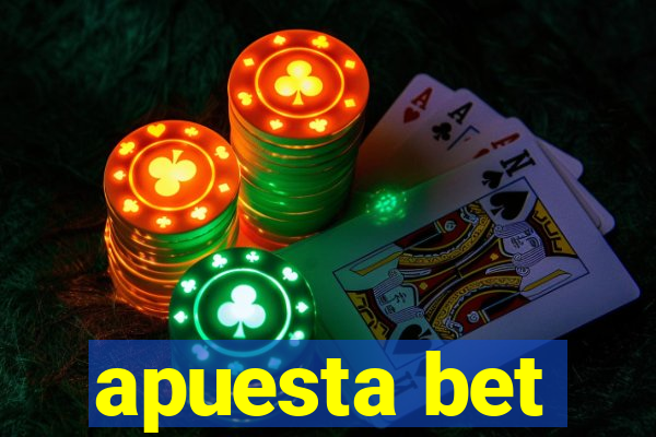 apuesta bet