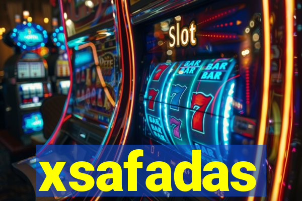 xsafadas