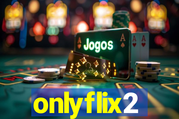 onlyflix2