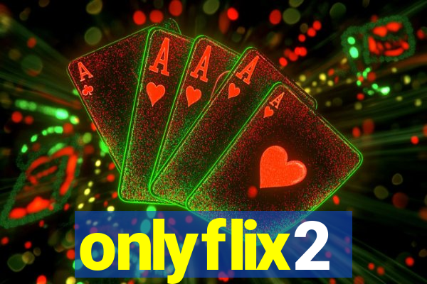 onlyflix2