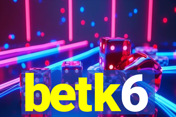 betk6