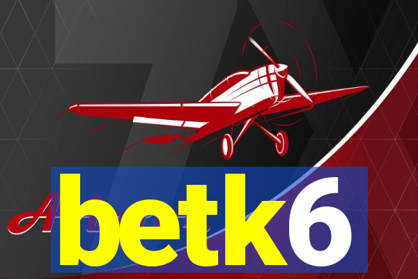 betk6