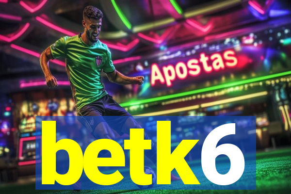 betk6