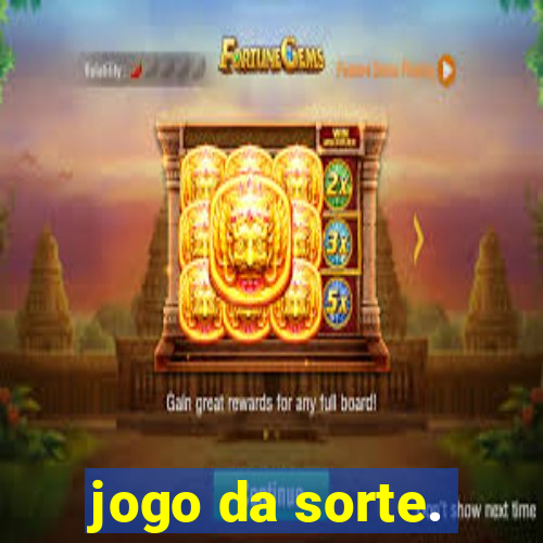 jogo da sorte.