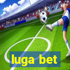 luga bet