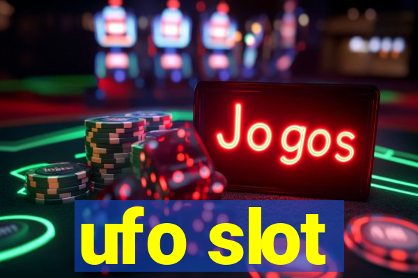 ufo slot