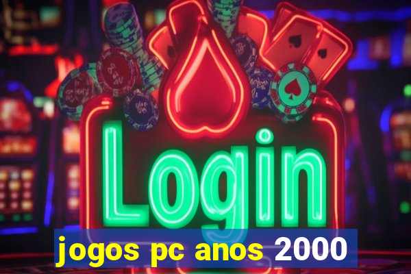 jogos pc anos 2000