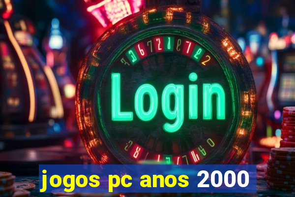 jogos pc anos 2000