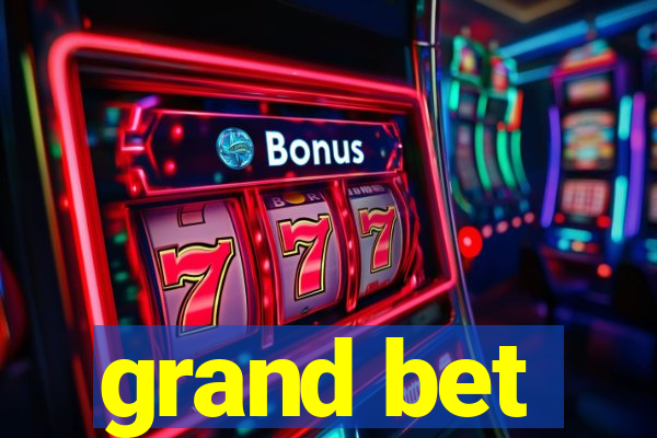 grand bet