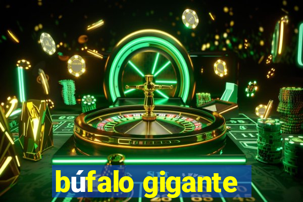 búfalo gigante