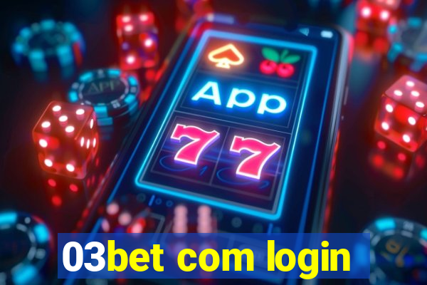 03bet com login