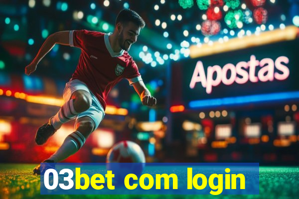 03bet com login