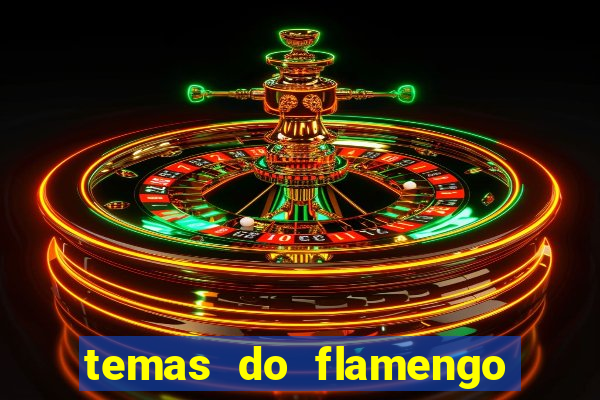 temas do flamengo para celular