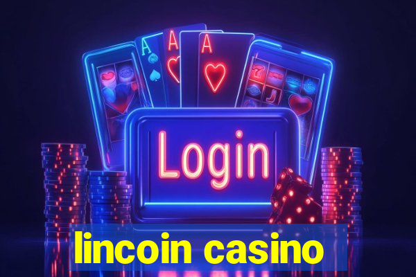 lincoin casino