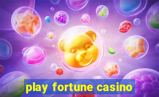 play fortune casino