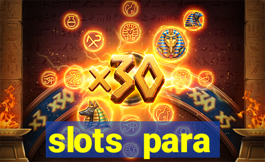 slots para m谩quinas de frutas