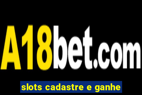 slots cadastre e ganhe