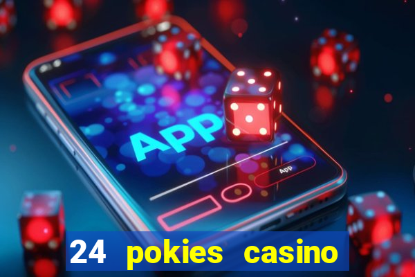 24 pokies casino sister sites