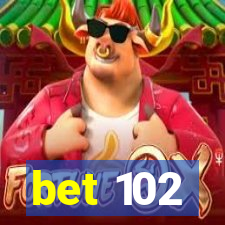 bet 102