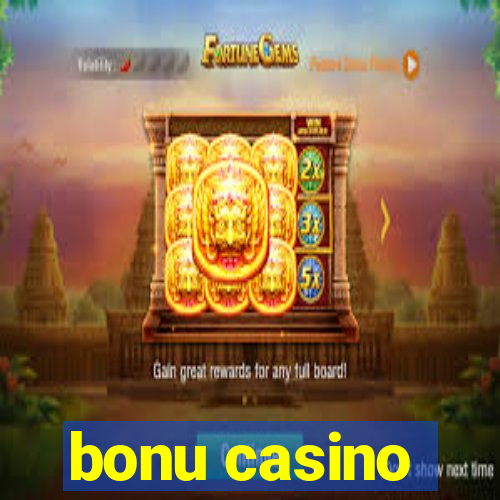 bonu casino