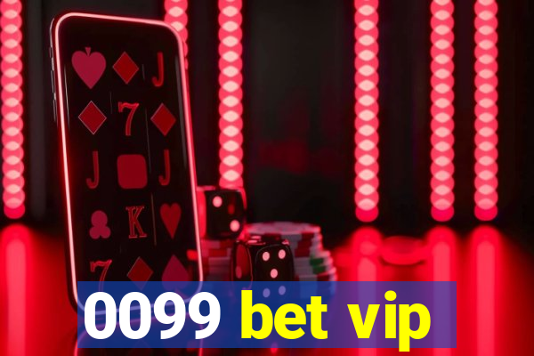 0099 bet vip