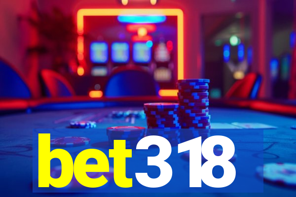 bet318