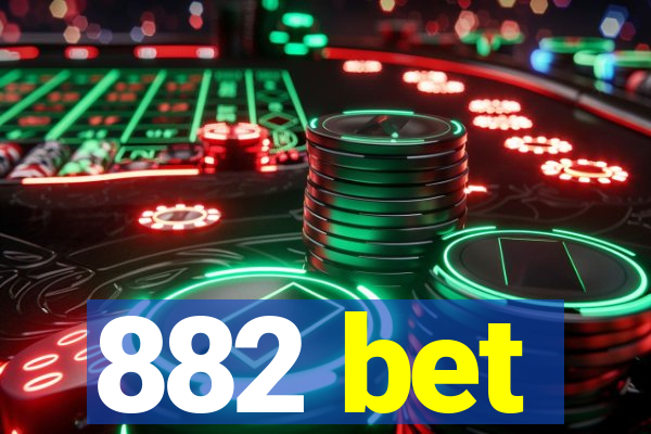 882 bet