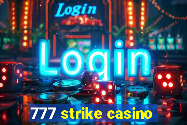 777 strike casino