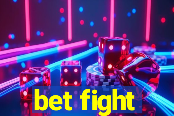 bet fight